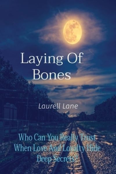 Cover for Laurell Lane · Laying of Bones (Book) (2023)