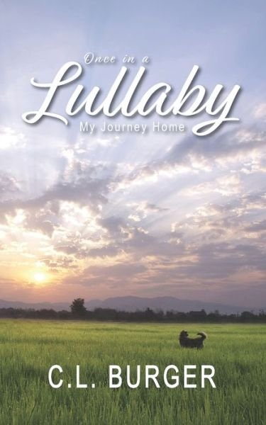 Once in a Lullaby - CL Burger - Bøger - Independently Published - 9781090959430 - 25. marts 2019