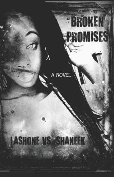 Cover for Lashone Vs Shaneek · Broken Promises (Paperback Book) (2019)