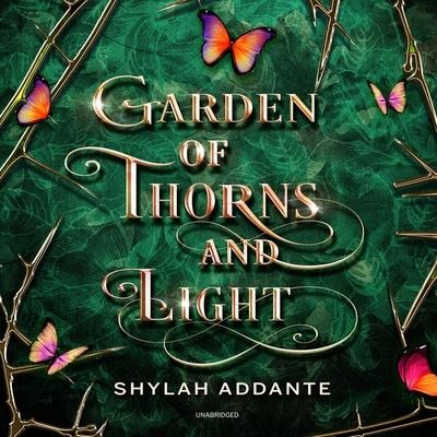 Cover for Shylah Addante · Garden of Thorns and Light Library Edition (CD) (2020)