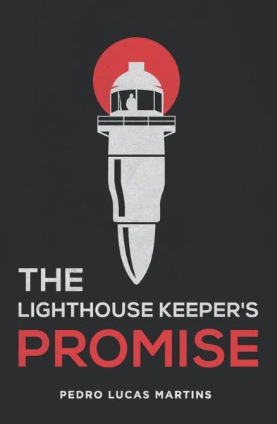 Pedro Lucas Martins · The Lighthouse Keeper's Promise (Paperback Book) (2019)