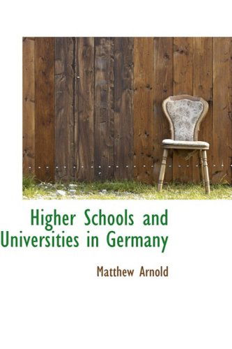 Cover for Matthew Arnold · Higher Schools and Universities in Germany (Hardcover Book) (2009)