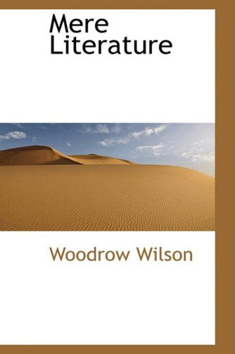 Cover for Woodrow Wilson · Mere Literature (Hardcover Book) (2009)