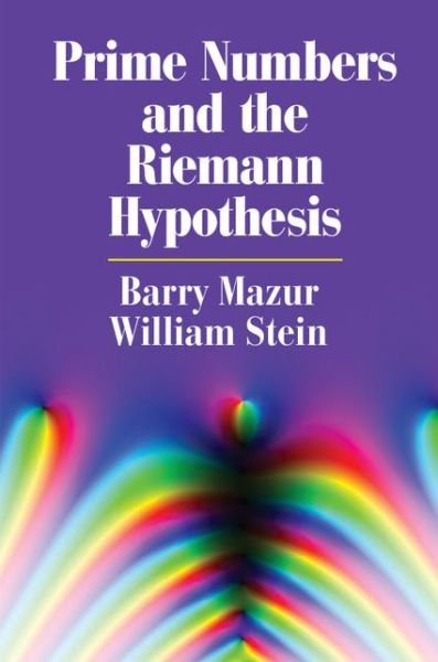 Cover for Mazur, Barry (Harvard University, Massachusetts) · Prime Numbers and the Riemann Hypothesis (Paperback Book) (2016)