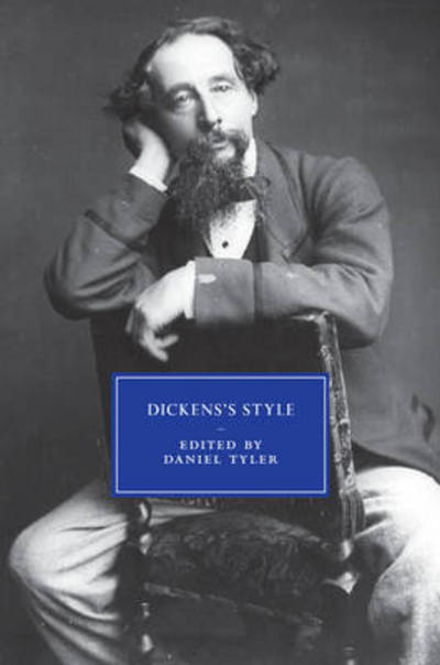 Cover for Daniel Tyler · Dickens's Style - Cambridge Studies in Nineteenth-Century Literature and Culture (Paperback Book) (2015)