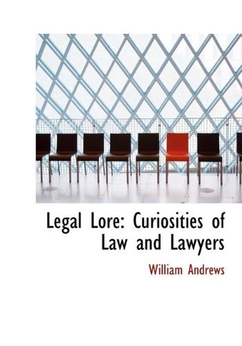Cover for William Andrews · Legal Lore: Curiosities of Law and Lawyers (Pocketbok) (2009)