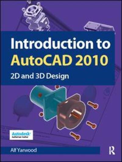 Cover for Alf Yarwood · Introduction to AutoCAD 2010 (Innbunden bok) (2017)