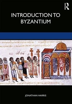 Cover for Jonathan Harris · Introduction to Byzantium, 602–1453 (Paperback Bog) (2020)