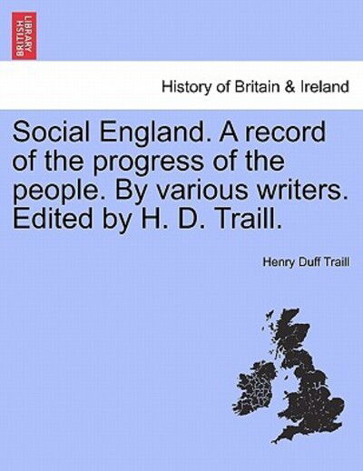 Cover for Henry Duff Traill · Social England. a Record of the Progress of the People. by Various Writers. Edited by H. D. Traill. (Paperback Book) (2011)