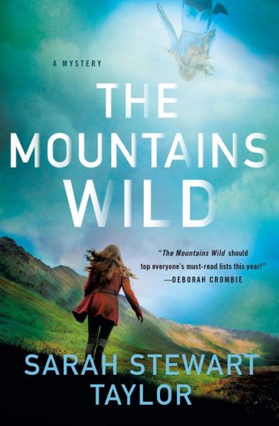 Cover for Sarah Stewart Taylor · The Mountains Wild: A Mystery (Hardcover Book) (2020)