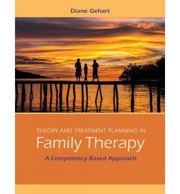 Cover for Gehart, Diane (California State University, Northridge) · Theory and Treatment Planning in Family Therapy: A Competency-Based Approach (Hardcover Book) [New edition] (2015)