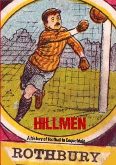 Cover for Jon Tait · Hillmen : A history of football in Coquetdale (Paperback Book) (2017)