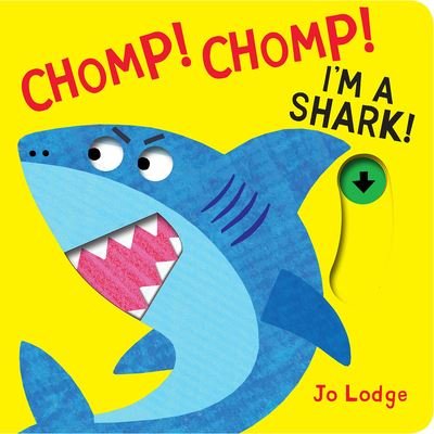 Cover for Jo Lodge · Chomp! Chomp! I'm a Shark! (Bog) (2022)