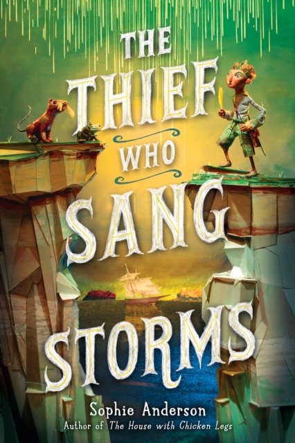 The Thief Who Sang Storms - Sophie Anderson - Livros - Scholastic Inc. - 9781338875430 - 2 de maio de 2023