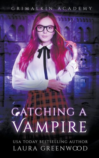 Cover for Laura Greenwood · Catching A Vampire (Paperback Book) (2019)