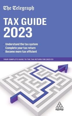 Cover for Telegraph Media Group, (TMG) · The Telegraph Tax Guide 2023: Your Complete Guide to the Tax Return for 2022/23 (Hardcover bog) [47 Revised edition] (2023)