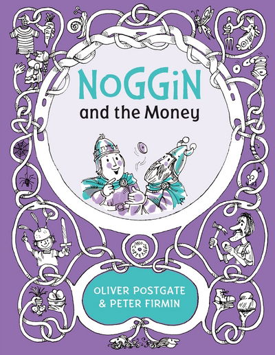 Cover for Oliver Postgate · Noggin and the Money - Noggin the Nog (Hardcover Book) (2017)