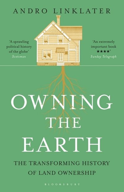 Cover for Andro Linklater · Owning the Earth: The Transforming History of Land Ownership (Pocketbok) (2015)
