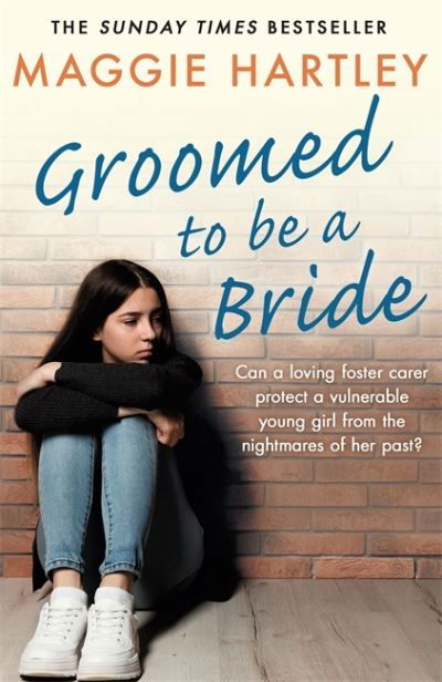Cover for Maggie Hartley · Groomed to be a Bride: Can Maggie protect a vulnerable young girl from the nightmares of her past? (Paperback Book) (2020)