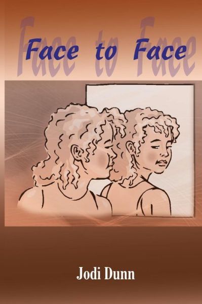 Cover for Jodi Dunn · Face to Face (Paperback Book) (2003)