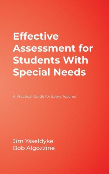 Effective Assessment for Students With Special Needs: A Practical Guide for Every Teacher - James E. Ysseldyke - Bøker - SAGE Publications Inc - 9781412939430 - 23. mai 2006