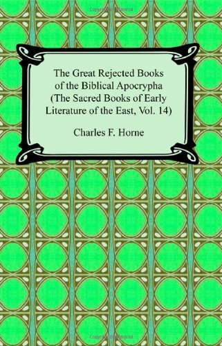 Cover for Charles F. Horne · The Great Rejected Books of the Biblical Apocrypha (The Sacred Books of Early Literature of the East, Vol. 14) (Paperback Bog) (2007)