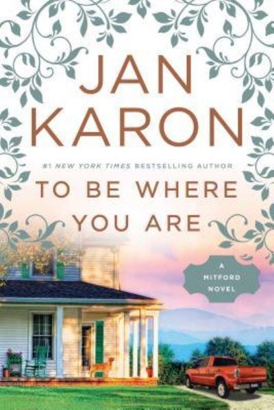 Cover for Jan Karon · To Be Where You Are (Book) (2017)