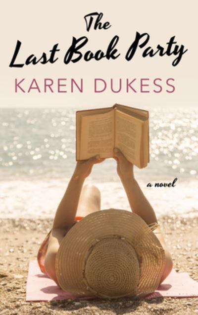 Cover for Karen Dukess · The Last Book Party (Hardcover Book) (2019)