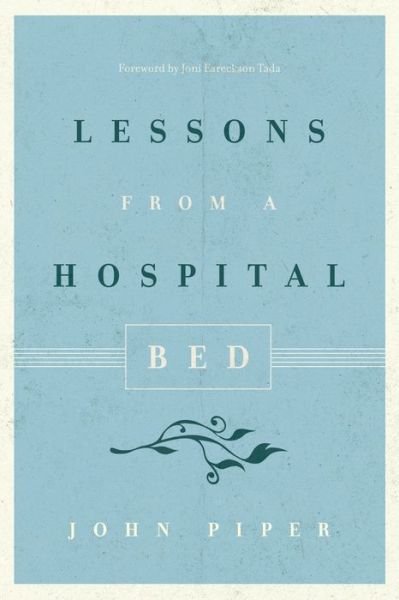 Cover for John Piper · Lessons from a Hospital Bed (Paperback Bog) (2016)