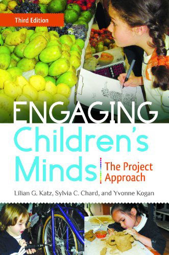 Cover for Lilian G. Katz · Engaging Children's Minds: The Project Approach, 3rd Edition (Hardcover Book) [3 Revised edition] (2014)