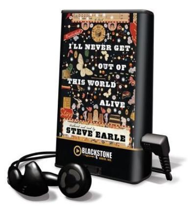 Cover for Steve Earle · I'll Never Get Out of This World Alive (N/A) (2011)