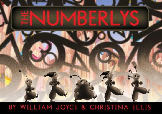 Cover for William Joyce · The Numberlys (Gebundenes Buch) (2014)