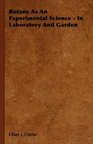 Cover for Lilian J. Clarke · Botany As an Experimental Science - in Laboratory and Garden (Hardcover Book) (2008)