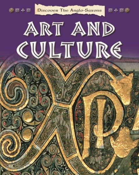 Cover for Moira Butterfield · Discover the Anglo-Saxons: Art and Culture - Discover the Anglo-Saxons (Paperback Book) [Illustrated edition] (2016)