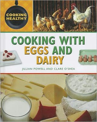 Cover for Jillian Powell · Cooking with Eggs and Dairy (Hardcover Book) (2011)