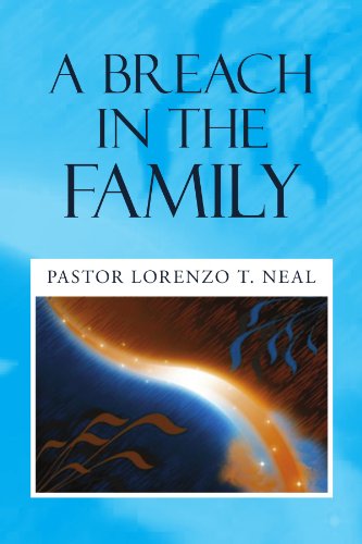 Cover for Pastor Lorenzo T. Neal · A Breach in the Family (Paperback Book) (2010)