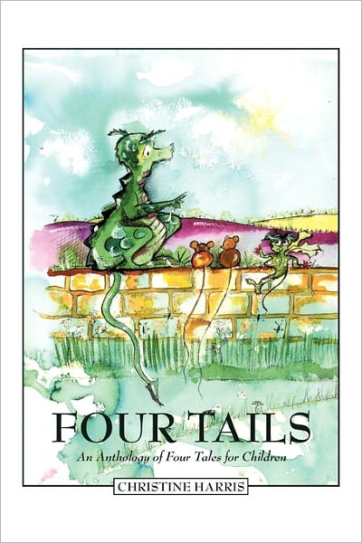 Cover for Christine Harris · Four Tails: an Anthology of Four Tales for Children (Paperback Book) (2011)