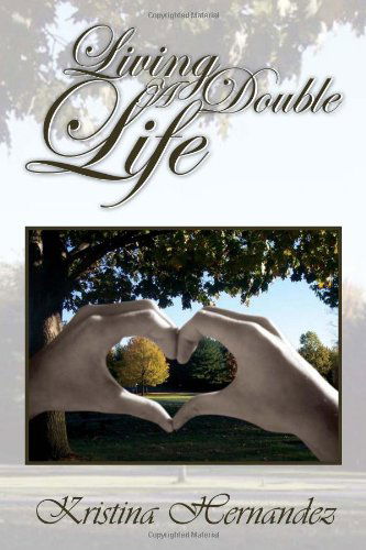 Cover for Kristina Hernandez · Living a Double Life (Paperback Bog) (2010)