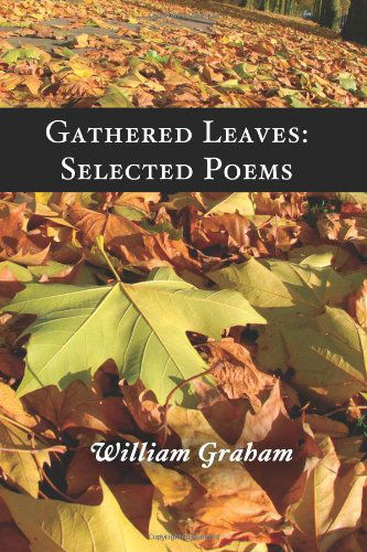 Cover for William Graham · Gathered Leaves: Selected Poems (Pocketbok) (2010)