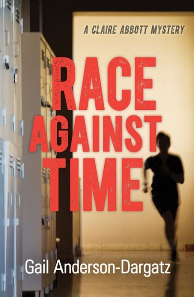 Cover for Gail Anderson-Dargatz · A Claire Abbott Mystery: Race Against Time (Book) (2016)