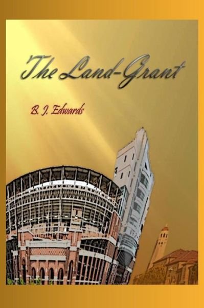 Cover for B J Edwards · The Land-grant (Pocketbok) (2011)