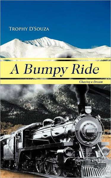 Cover for Trophy D'souza · A Bumpy Ride: Chasing a Dream (Pocketbok) (2012)