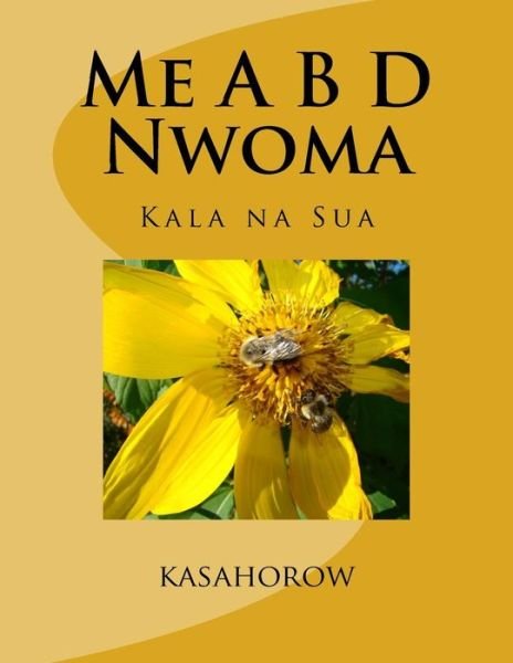 Cover for Paa Kwesi Imbeah · Me a B D Nwoma: Kala Na Sua (Pocketbok) (2011)