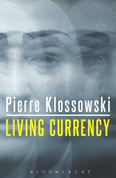 Cover for Pierre Klossowski · Living Currency (Hardcover bog) (2017)