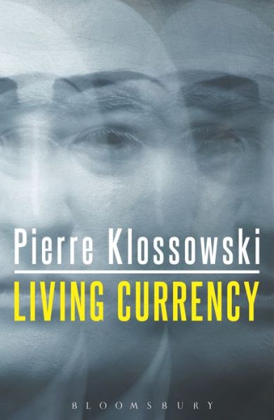 Cover for Pierre Klossowski · Living Currency (Hardcover Book) (2017)
