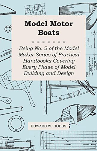 Model Motor Boats - Edward W. Hobbs - Książki - Wrangell-Rokassowsky Press - 9781473303430 - 16 kwietnia 2013