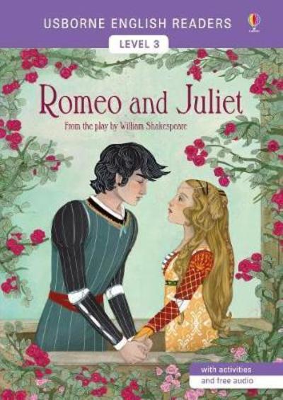 Romeo and Juliet - English Readers Level 3 - William Shakespeare - Kirjat - Usborne Publishing Ltd - 9781474942430 - lauantai 1. joulukuuta 2018