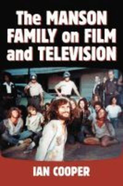 Cover for Ian Cooper · The Manson Family on Film and Television (Pocketbok) (2018)