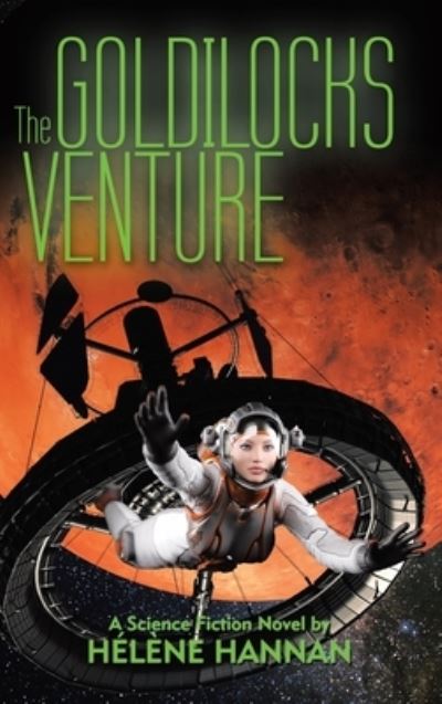 Cover for Helene Hannan · The Goldilocks Venture (Hardcover Book) (2019)