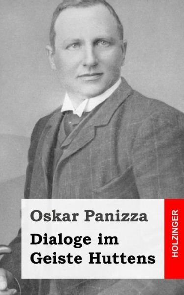 Cover for Oskar Panizza · Dialoge Im Geiste Huttens (Pocketbok) (2013)